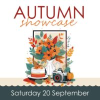 Autumn Showcase, Saturday 20th September